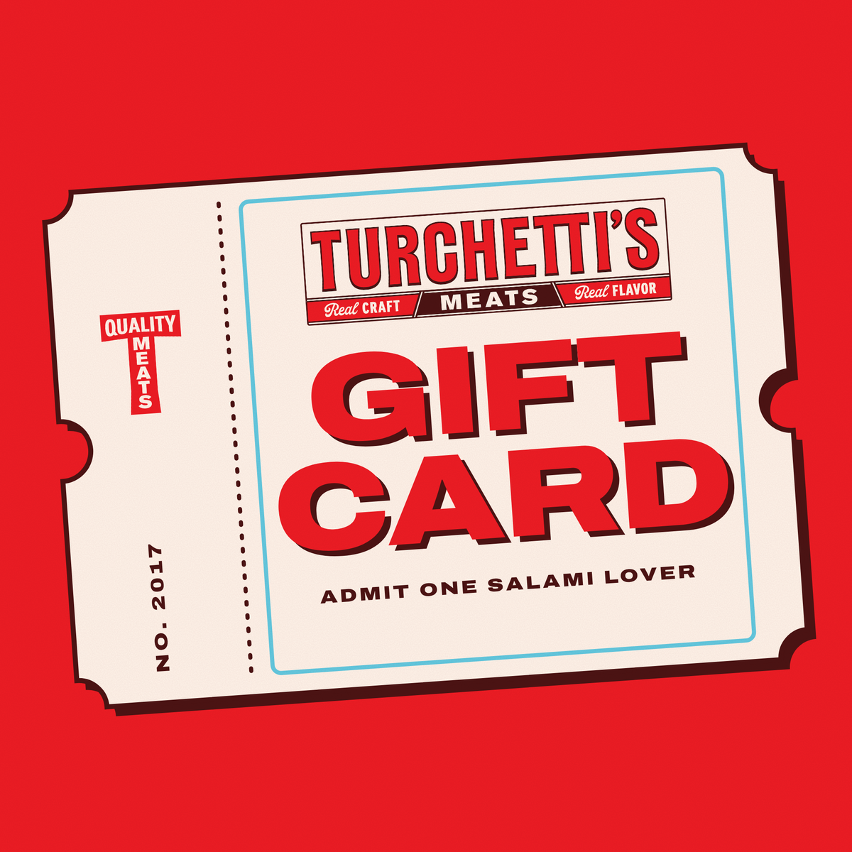 Turchetti's Meats gift card ticket reading Gift Card, Admit One Salami Lover